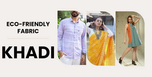 Khadi Fabric: Eco-Friendly Khadi Clothing for Women & Men - Upcycleluxe