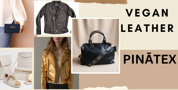 Piñatex Leather: From Waste to The Future of Eco-Friendly and Vegan Leather